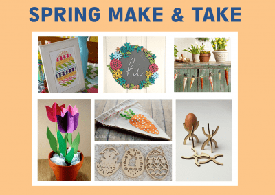 Spring  Make & Take Fun!
